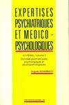 Expertises psychiatriques et médico-psychologiques., Tome 2, Au pénal, données psychiatriques, psychologiques et psychopathologiques, Expertises psychiatriques et médico