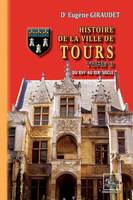 Histoire de la Ville de Tours (Tome 2), du XVIe au XIXe siècle