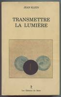 Transmettre la lumière