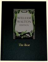 William Walton edition, 2, The bear, An extravaganza in one act