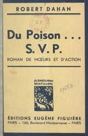 Du poison... S.V.P., Roman de mœurs et d'action