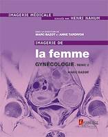 Imagerie de la femme, Gynécologie - Tome 2