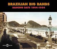 BRAZILIAN BIG BANDS DANCING DAYS 1904 1954 SUR CD AUDIO