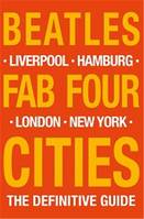 Beatles Fab Four Cities Liverpool Hamburg London New York /anglais