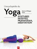 L'encyclopédie du yoga, Postures passives, Pranayama et méditation