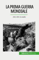 La Prima guerra mondiale (Volume 2), 1915-1917, lo stallo