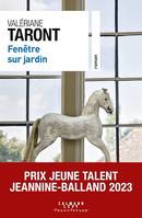 Fenêtre sur jardin, Prix Jeune Talent Jeannine-Balland 2023