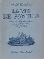 La vie de famille sous la Restauration et la Monarchie de Juillet