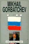 Décembre 1991. L'histoire des jours qui virent disparaître l'URSS, l'histoire des jours qui virent disparaître l'URSS