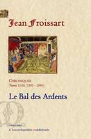 Chroniques / Jean Froissart, 18, Le bal des ardents, 1391-1393