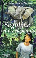 11, Ségolène - Tome 11, Ségolène face aux éléphants