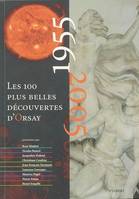 Les 100 plus belles découvertes d'Orsay: 1995-2005 Bimbot, René and Collectif, [1955-2005]