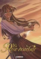 La Rose écarlate, 1, Tome 1 : Je savais que je te rencontrerais