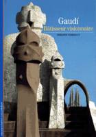 Gaudí, Bâtisseur visionnaire