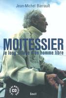 Moitessier, Le long sillage d'un homme libre