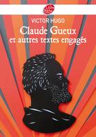 Claude Gueux et autres textes engagés, et autres textes engagés