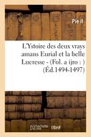 L'Ystoire des deux vrays amans Eurial et la belle Lucresse - (Fol. a ijro : ) (Éd.1494-1497)