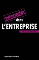 DESOBEIR DANS L'ENTREPRISE