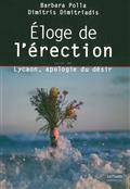 Eloge de l'Erection, Suivi de Lycaon, apologie du désir