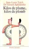 Kilos de plume, kilos de plomb