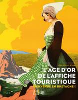 L'âge d'or de l'affiche, Bienvenue en Bretagne