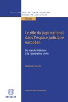 Le rôle du juge national dans l'espace judiciaire européen, Du marché intérieur à la coopération civile