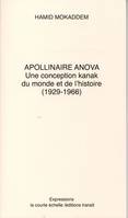 Apollinaire Anova, Une conception kanak du monde et de l'histoire, 1929-1966