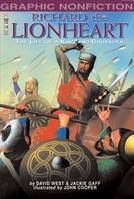 RICHARD THE LIONHEART : THE LIFE OF A KING AND CRUSADER