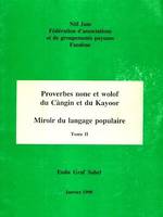 Proverbes none et wolof du Càngin et du Kayoor, Miroir du langage populaire : Tome II