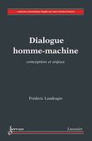 Dialogue homme-machine, Conception et enjeux