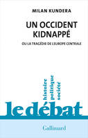 Un Occident kidnappé. Ou la tragédie de l'Europe centrale