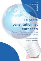 Droit institutionnel de l'Union européenne, Le Pacte constitutionnel européen en contexte
