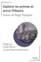 Explorer les archives et écrire l'Histoire, Autour de Roger Nougaret