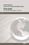 Penser global - internationalisation et globalisation des sciences humaines et sociales