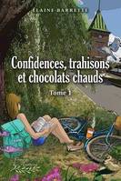 Confidences, trahisons et chocolats chauds Tome 1