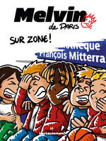 Melvin de Paris - Sur Zone ! - Volume 02