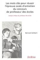 Les mots clés pour réussir l'épreuve orale d'entretien du concours de professeur des écoles, Lexique critique du professeur des écoles