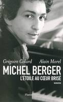 Michel Berger, l'étoile au coeur brisé, l'étoile au coeur brisé