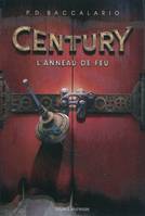 1, Century - L'anneau de feu