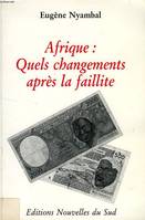 Afrique - quels changements après la faillite ?, quels changements après la faillite ?