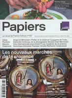 France Culture papiers, n° 23. Les nouveaux marchés de la croyance : monothéismes, fondamentalismes, sciences et pseudo-sciences, la revue de France Culture