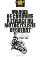 Joe Bar team, Manuel de conduite à l'usage du, Manuel de conduite à l'usage du motocycliste débutant, -