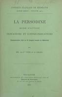 La Persodine, Mode d'action, indications et contre-indications. Communication faite au VIe Congrès français de médecine de Toulouse