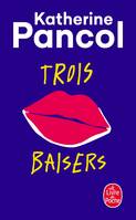 Trois baisers / roman