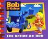 Bob le bricoleur, LES BOTTES DE BOB