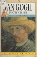 Van Gogh, La petite note jaune