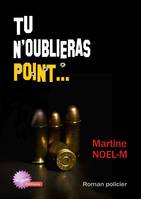 Tu n'oublieras point, Roman policier