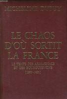 Le chaos d'ou sortit la france - le temps des armagnacs et des bourguignons (1380-1435), le temps des Armagnacs et des Bourguignons, 1380-1435