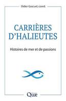 Carrières d'halieutes, Histoires de mer et de passions