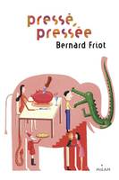 5, Histoires pressées, Tome 05, Pressé, pressée